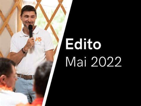 Edito d'Arnaud - Mai 2022