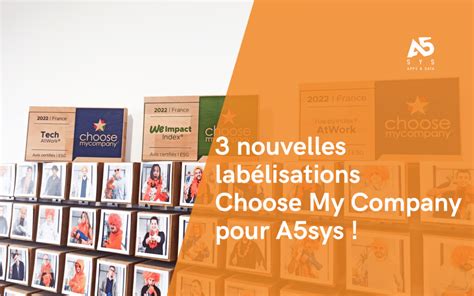 3 nouvelles labélisations Choose My Company pour A5sys !